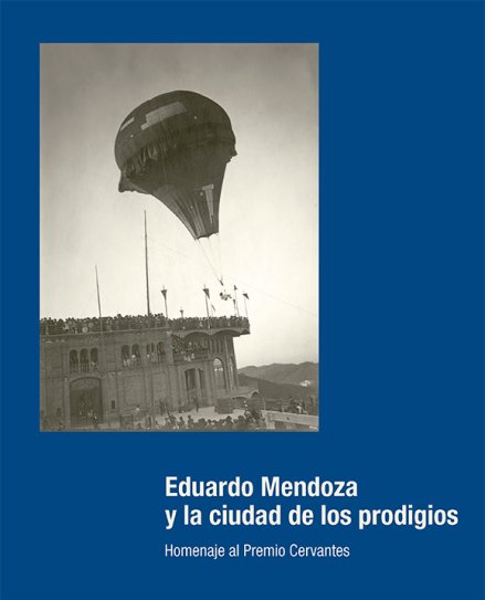 Eduardo Mendoza y la ciudad de los prodigios (eBook)
